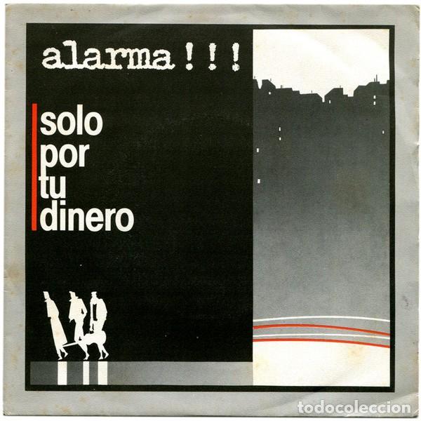 Discos de vinil: ALARMA- SOLO POR TU DINERO- SINGLE