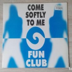 Discos de vinilo: COME SOFTLY TO ME - FUN CLUB - VINILO - MAXI SINGLE 45 RPM - METROPOL RECORDS - AÑO 1994.