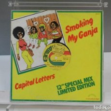 Discos de vinilo: DISCO VINILO MAXI. CAPITAL LETTERS – SMOKING MY GANJA. 45 RPM.. Lote 334410108