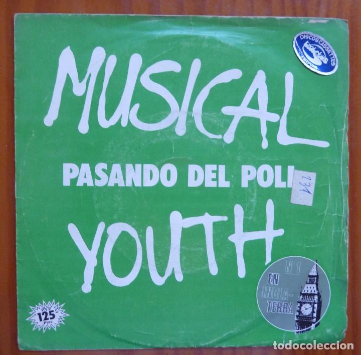 Discos de vinilo: MUSICAL YOUTH / PASANDO DEL POLI / 1982 / SINGLE - Foto 1