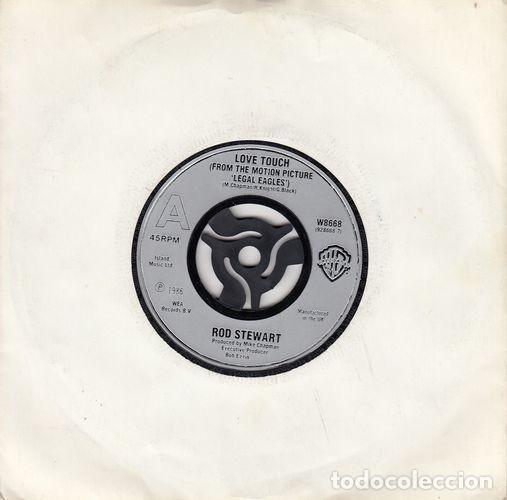 Discos de vinilo: ROD STEWART - LOVE TOUCH - SINGLE EDICION INGLESA - Foto 1