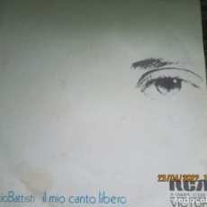 Dischi in vinile: LUCIO BATTISTI - IL MIO CANTO LIBERO SINGLE ORIGINAL ESPAÑOL - RCA VICTOR 1973 - STEREO -