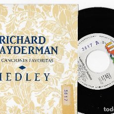 Discos de vinilo: RICHARD CLAYDERMAN 7” SPAIN 45 MIS CANCIONES FAVORITAS MEDLEY 1991 SINGLE VINILO POP PROMOCIONAL VER. Lote 386685624