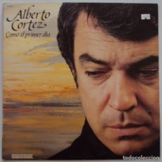 Discos de vinilo: ALBERTO CORTEZ: COMO EL PRIMER DIA. HISPAVOX 1983. NUNCA ESCUCHADO. Lote 335043023