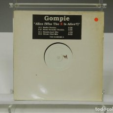 Discos de vinilo: DISCO VINILO MAXI. GOMPIE – ALICE (WHO THE X IS ALICE?). 45 RPM.. Lote 335257863