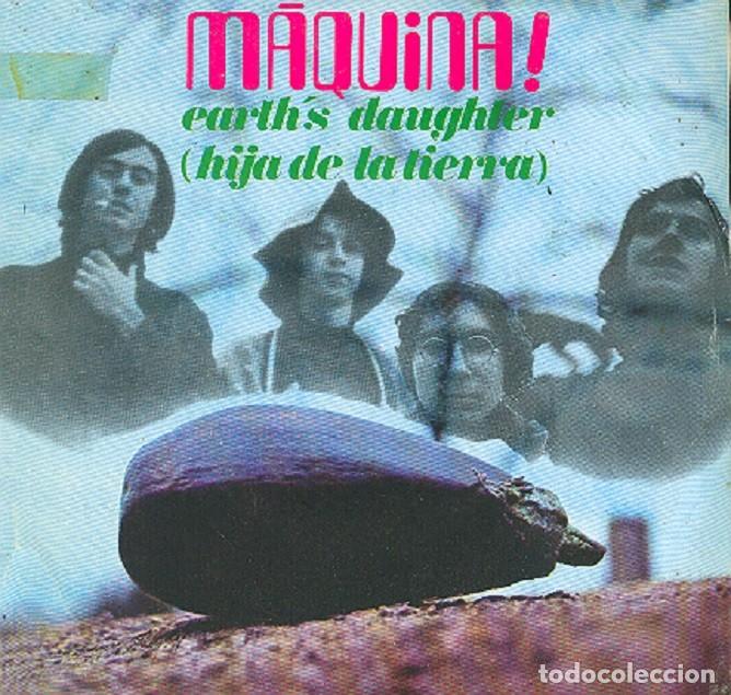 Disques de vinyle: M&aacute;quina - Look away our hapiness; Earth's daughter- DI&Aacute;BOLO SN 20.307 - 1970