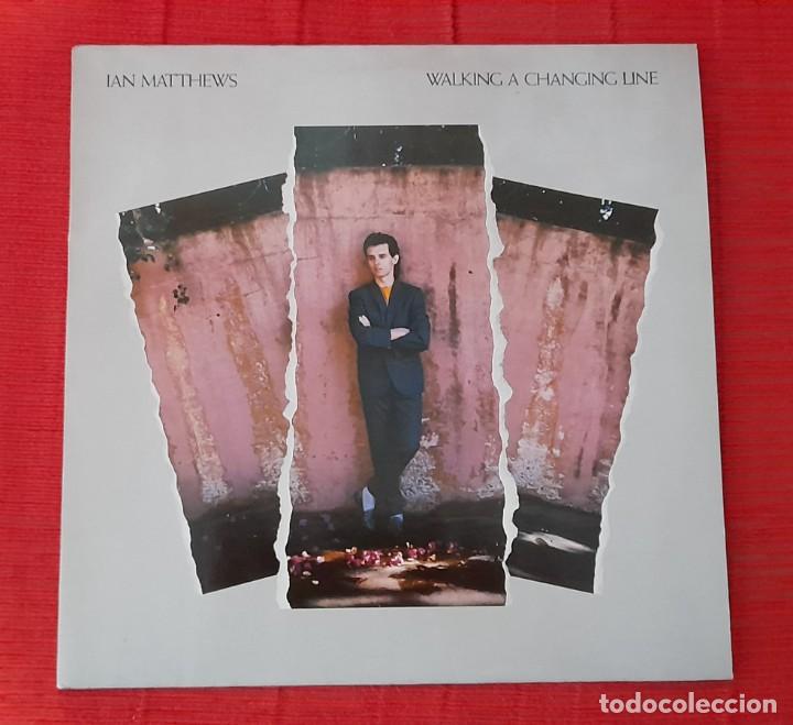 Discos de vinilo: IAN MATHEWS - WALKING A CHANGING LINE - LP - Foto 1