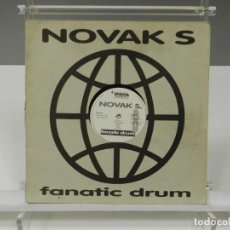 Discos de vinilo: DISCO VINILO MAXI. NOVAK S – FANATIC DRUM. 45 RPM.. Lote 335465263