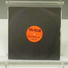 Discos de vinilo: DISCO VINILO MAXI. TINA MILLER – I'LL STAND BY YOU. 45 RPM.. Lote 335465373