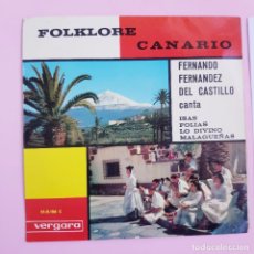 Discos de vinilo: SINGLE-FOLKLORE CANARIO-FERNANDO FERNANDEZ DEL CASTILO-VERGARA-1964-EXCELENTE. Lote 335714033