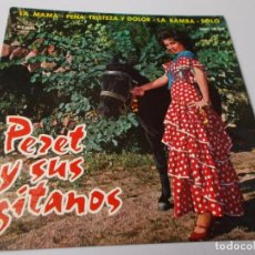 Discos de vinilo: PERET Y SUS GITANOS LA MAMA - PENA TRISTEZA Y DOLOR / LA BAMBA - SOLO