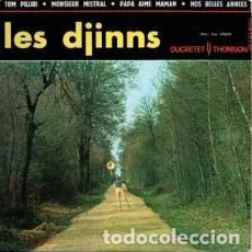 Discos de vinilo: LES DJINNS - TOM PILLIBI / MONSIEUR MISTRAL / PAPA AIME MAMAN / NOS BELLES ANNÉES (7”, EP) LABEL:DUC. Lote 335957633