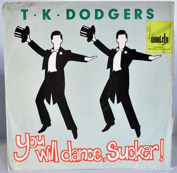 Discos de vinilo: T.K. Dodgers - You will dance, Sucker!. Maxi Single - Foto 1