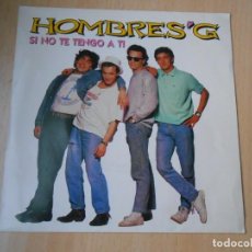 Discos de vinilo: HOMBRES G, SG, SI NO TE TENGO A TI + 1, AÑO 1988. Lote 336044423