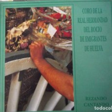 Discos de vinilo: CORO DE LA REAL HERMANDAD DEL ROCIO DE HEMIGRANTES DE HUELVA 1992. Lote 336687083
