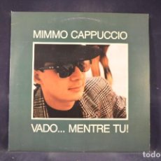 Discos de vinilo: MIMMO CAPPUCCIO - VADO... MENTRE TU! - MAXI SINGLE. Lote 337034493