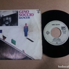 Discos de vinilo: GINO SOCCIO / DANCER / SINGLE 7 PULGADAS. Lote 337039238