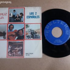 Discos de vinilo: LOS 2 ESPAÑOLES / LA CRUZ ROJA / SINGLE 7 PULGADAS. Lote 337154133