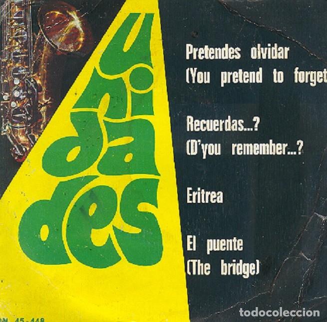 Disques de vinyle: Unidades - Pretendes olvidar; &iquest;Recuerdas...?; Eritrea; El puente - BARNAFON BN 45-448 - 1975