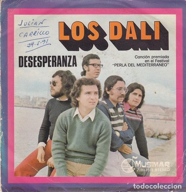 Disques de vinyle: Los Dal&iacute; - Desesperanza; T&uacute; vendr&aacute;s cualquier tarde - MUSIMAR ZUBO-8514 - 1974