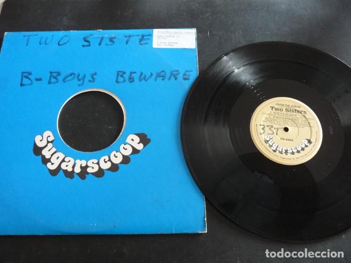 Discos de vinilo: Two Sisters B-Boys Beware - 12&rdquo; original USA - Foto 1