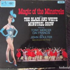 Discos de vinilo: MAGIC OF THE MINSTRELS FROM THE BLACK AND WHITE