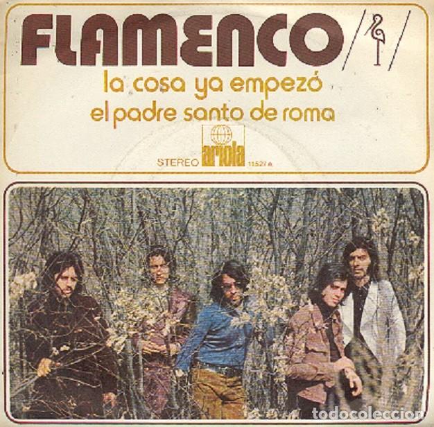 Disques de vinyle: Flamenco - La cosa ya empez&oacute;: El Padre Santo de Roma - ARIOLA 11527-A - 1972