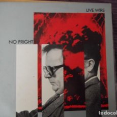 Discos de vinilo: LIVE WIRE . NO FRIGHT . 1980