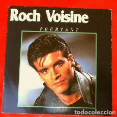 Discos de vinilo: ^ ROCH VOISINE (SINGLE FRANCE -NUEVO- 1990) POURTANT (RARO) CANTANTE CANADIENSE CANTANDO EN FRANCES. Lote 338046393