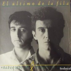 Discos de vinilo: EL ÚLTIMO DE LA FILA . COMO LA CABEZA AL SOMBRERO. 1988