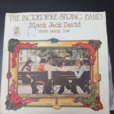 Discos de vinilo: THE INCREDIBLE STRING BAND , BLACK JACK DAVID 1972 , DISCO VINILO SINGLES