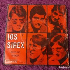 Discos de vinilo: LOS SIREX – ACTO DE FUERZA, VINYL, 7”, SINGLE 1967 SPAIN 45.160-A. Lote 338221473