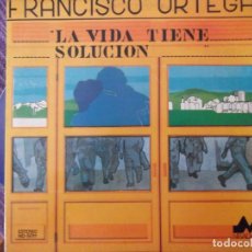 Discos de vinilo: FRANCISCO ORTEGA - LA VIDA TIENE SOLUCIÓN 1977. Lote 338276263
