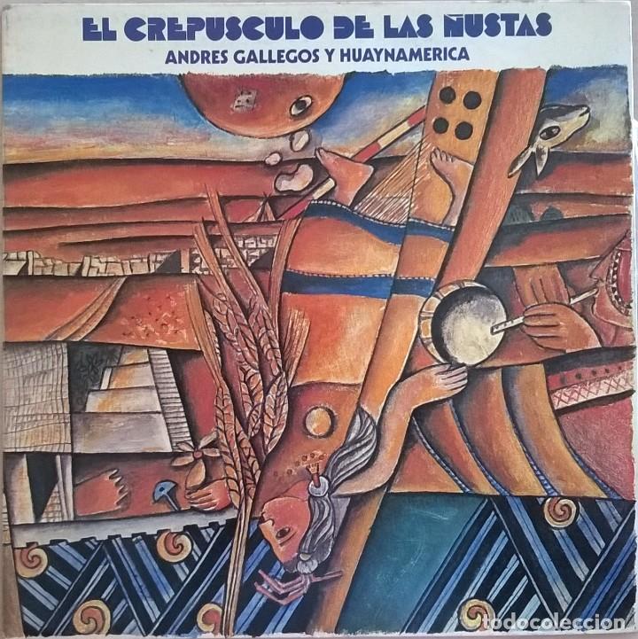 Discos de vinilo: Andres Gallegos Y Huaynamerica, El Crepusculo De Las &Ntilde;ustas, CBS S 81992