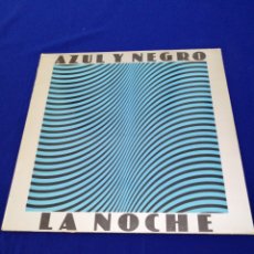 Discos de vinilo: AZUL Y NEGRO - LA NOCHE