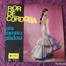 Discos de vinilo: FLOR DE CORDOBA – UNA MENTIRA PIADOSA, VINYL 7” EP 1967 SPAIN M - 732. Lote 338504783