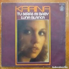 Discos de vinilo: KARINA - TU SERAS MI BABY (SG) 1974. Lote 338644888