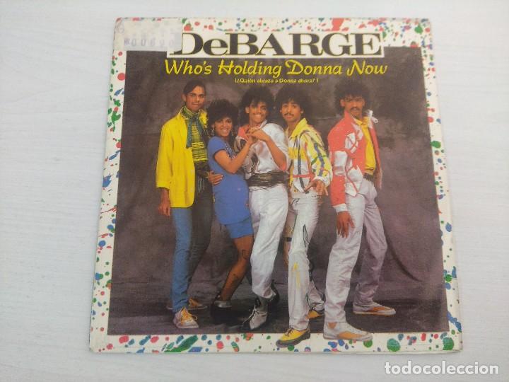 Discos de vinilo: DEBARGE/WHOS HOLDING DONNA NOW/SINGLE. - Foto 1
