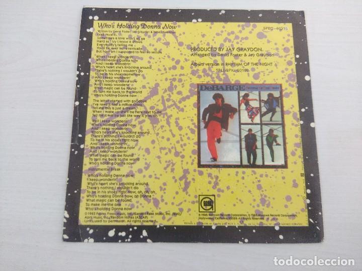 Discos de vinilo: DEBARGE/WHOS HOLDING DONNA NOW/SINGLE. - Foto 3