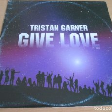 Dischi in vinile: TRISTAN GARNER - GIVE LOVE. SPANISH 12” 45 RPM MAXI SINGLE 2008 EDITION. MUY BUEN ESTADO
