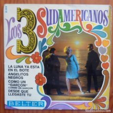 Discos de vinilo: LOS 3 SUDAMERICANOS / LA LUNA YA ESTA EN EL BOTE+3 / 1968 / EP