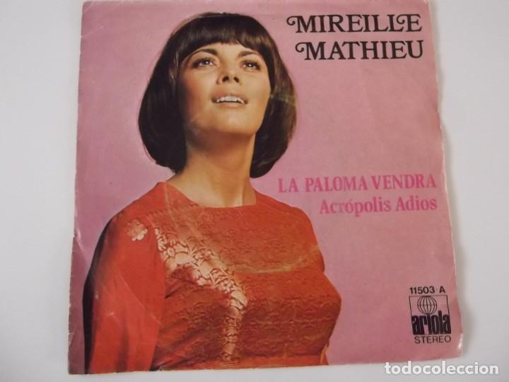 Discos de vinilo: MIREILLE MATHIEU - LA PALOMA VENDRA / ACROPOLIS ADIOS - Foto 1