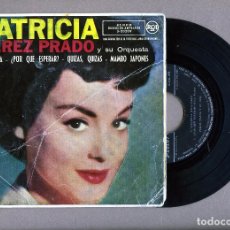 Discos de vinilo: DISCO 45 RPM-PATRICIA-PEREZ PRADO Y ORQUESTA-VER FOTO ADICIONAL REVERSO .. Lote 339283338