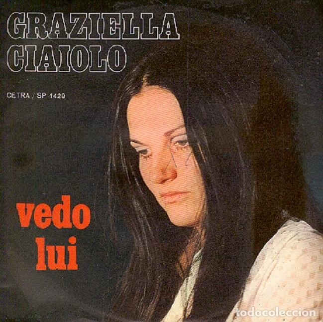 Disques de vinyle: Graziella Ciaiolo - Vedo lui; Chia a paura dell'amore - CETRA SP 1429 (Edici&oacute;n Italiana) - 1970