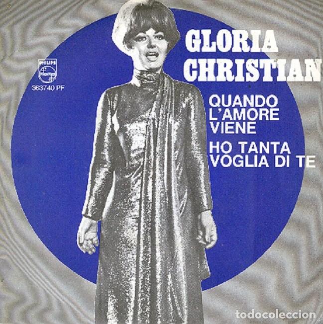 Disques de vinyle: Gloria Christian - Quando l'amore viene; Ho tanta voglia di te - PHILIPS 363740 (Ed. Italiana)- 1968