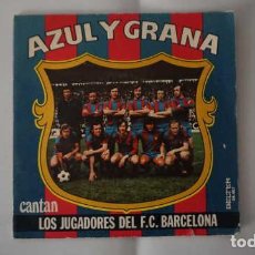 Discos de vinilo: SINGLE CANTAN LOS JUGADORES DEL F.C. BARCELONA AZUL Y GRANA, BELTER, 08.407, AÑO 1974. JOHAN CRUIFF. Lote 339351748