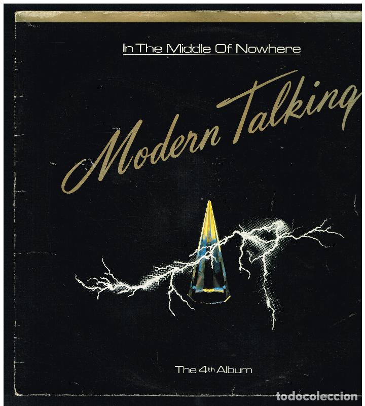 MODERN TALKING - IN THE MIDDLEOF NOWHERE. THE 4TH ALBUM - LP 1986 (Música - Discos - LP Vinilo - Pop - Rock - New Wave Internacional de los 80)