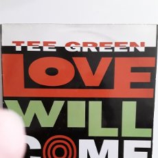 Discos de vinilo: TEE GREEN ‎– LOVE WILL COME. Lote 339384203