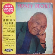 Discos de vinilo: SIDNEY BECHET / SI TU VOIS MA MERE+3 / VOL4 / MADE IN FRANCE / EP. Lote 339473678