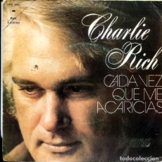 Discos de vinilo: CHARLIE RICH / CADA VEZ QUE ME ACARICIAS / SIGUE TU CAMINO (SINGLE EPIC 1975). Lote 339670293